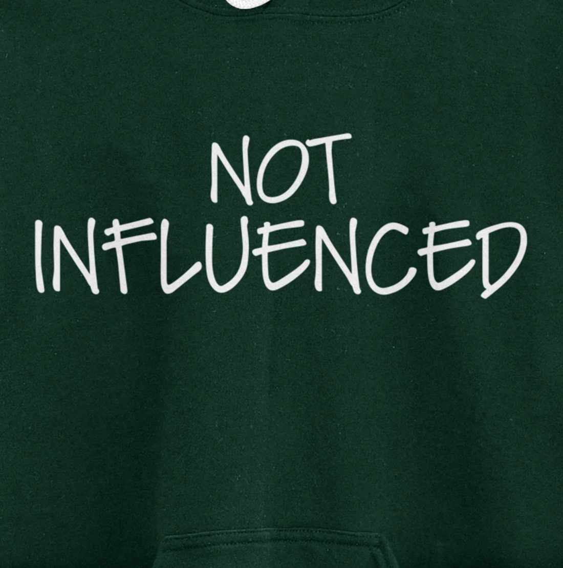 Not influenced Pullover Hoodie