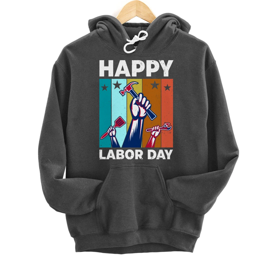 Happy Labour Day Celebration Labor Day Pullover Hoodie