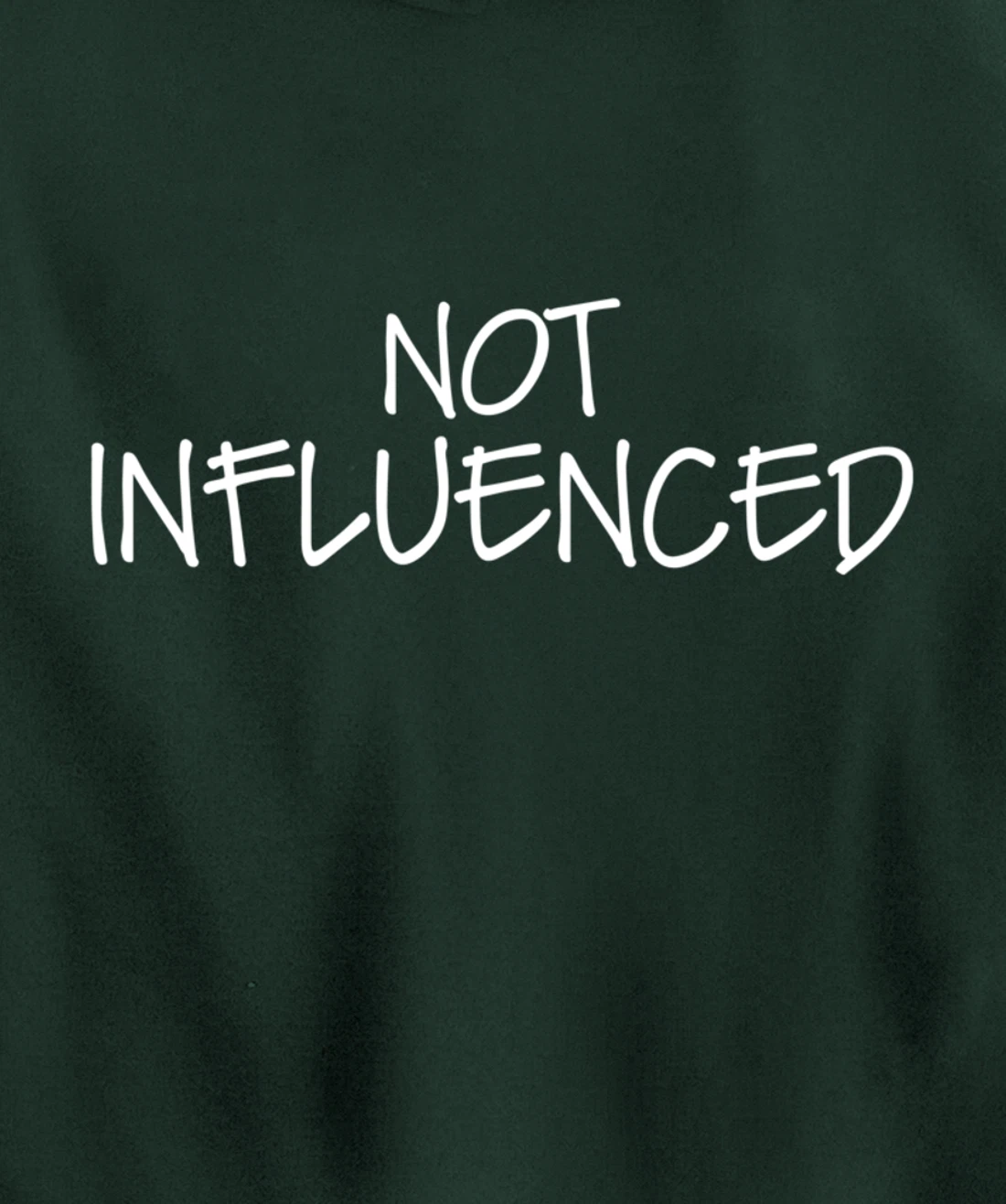 Not influenced Pullover Hoodie