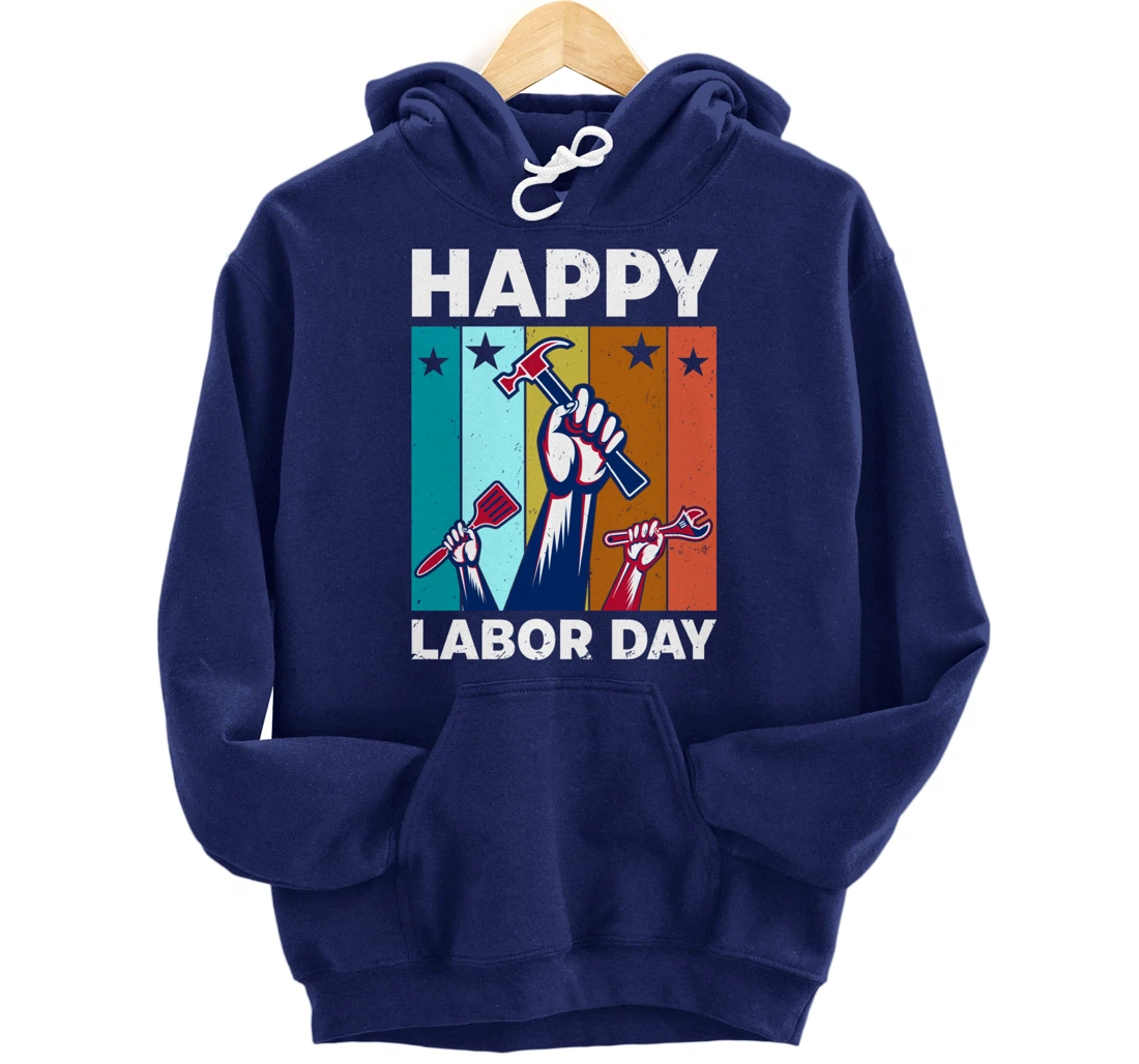 Happy Labour Day Celebration Labor Day Pullover Hoodie