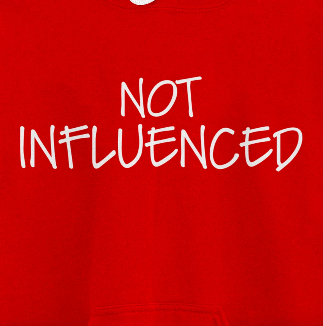 Not influenced Pullover Hoodie