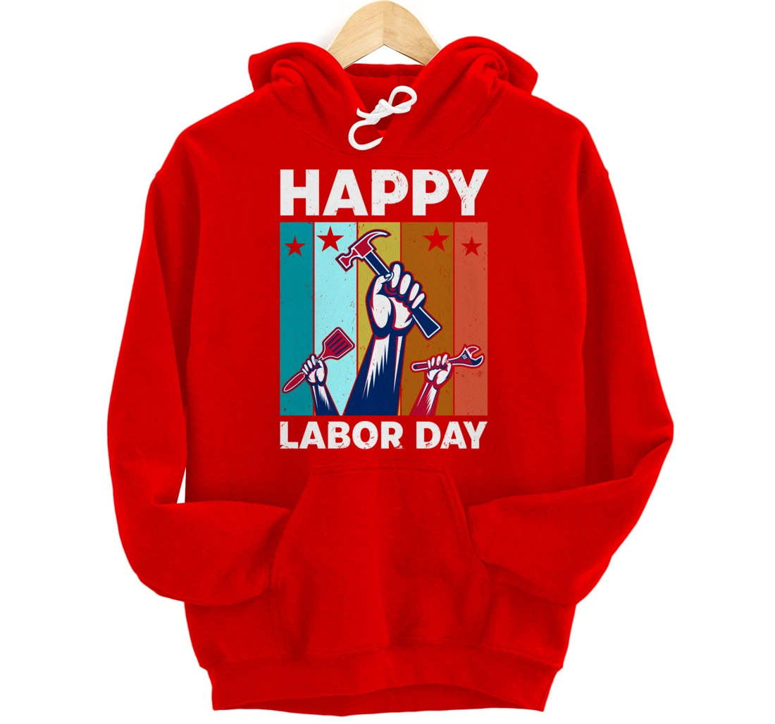 Happy Labour Day Celebration Labor Day Pullover Hoodie
