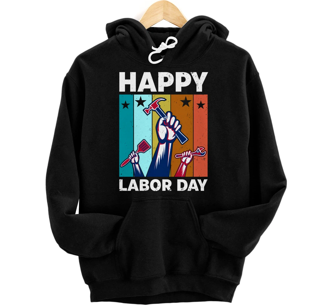 Happy Labour Day Celebration Labor Day Pullover Hoodie