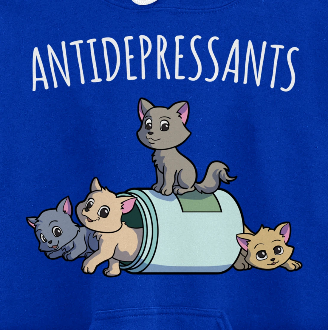 Cat Antidepressant Funny Cat Kawaii Cats as Happy Pill Pullover Hoodie