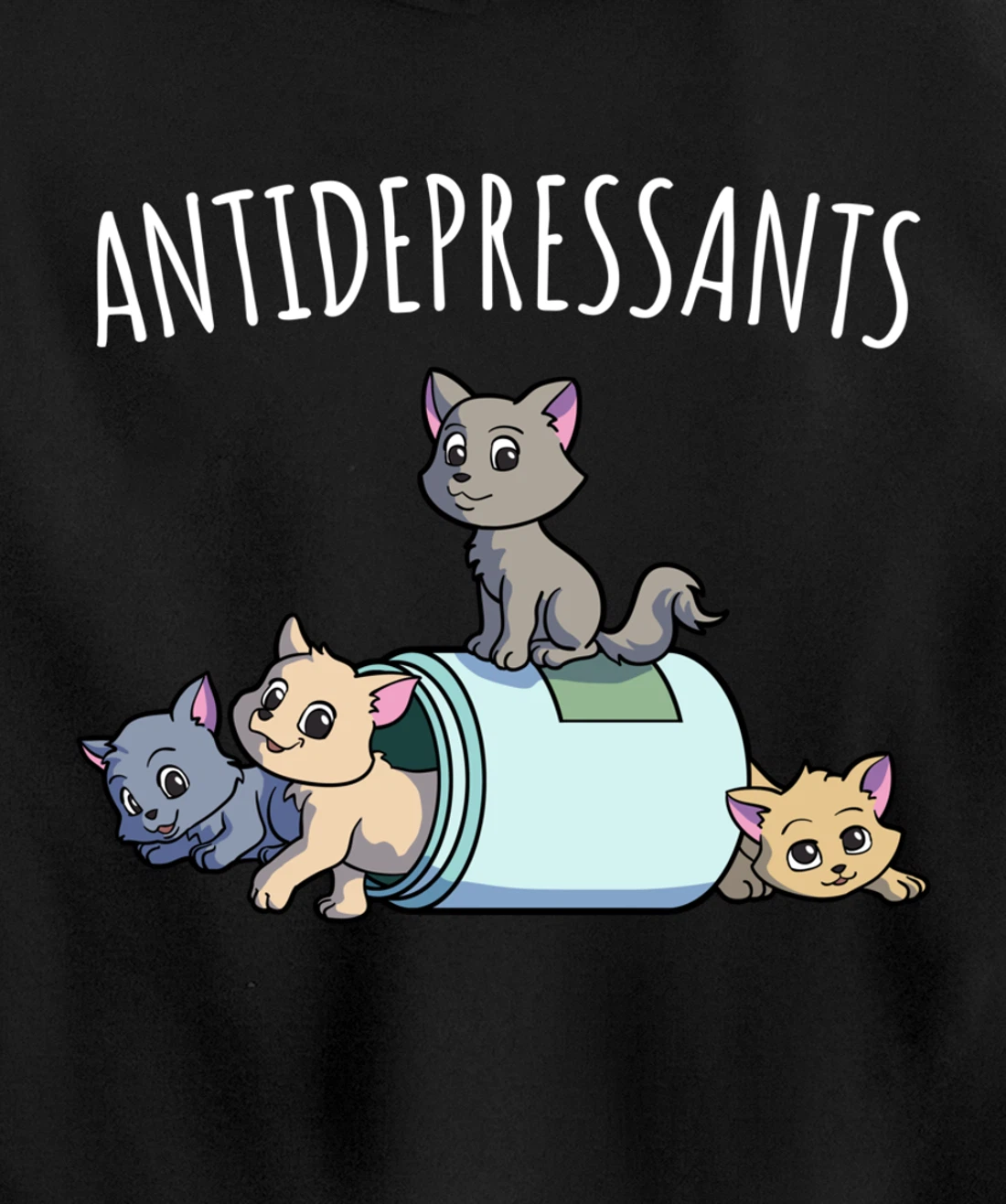 Cat Antidepressant Funny Cat Kawaii Cats as Happy Pill Pullover Hoodie