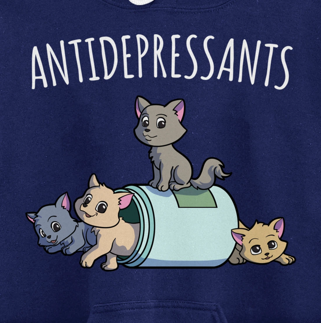 Cat Antidepressant Funny Cat Kawaii Cats as Happy Pill Pullover Hoodie