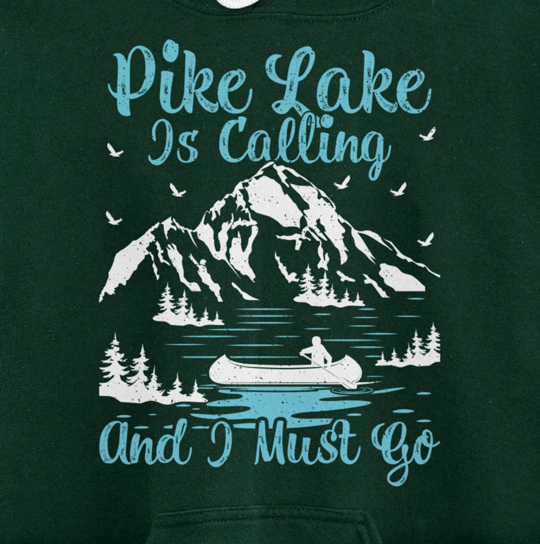 Pike Lake Is Calling And I Must Go Pike Lake Pullover Hoodie