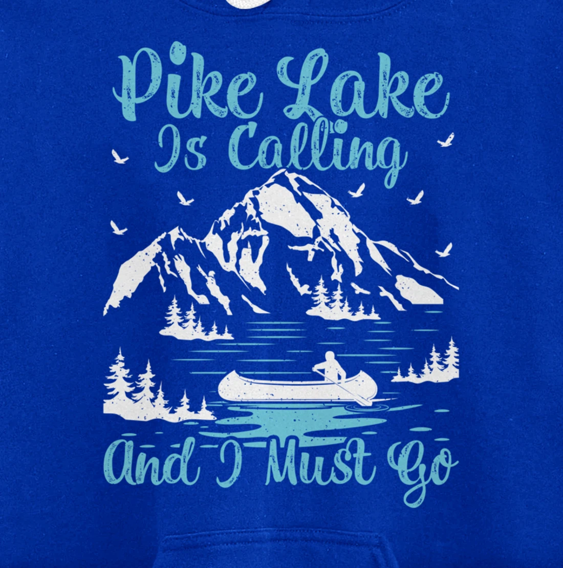 Pike Lake Is Calling And I Must Go Pike Lake Pullover Hoodie