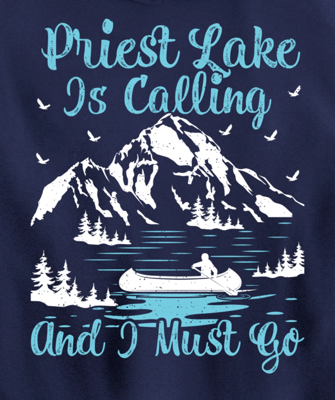 Priest Lake Is Calling And I Must Go Priest Lake Pullover Hoodie