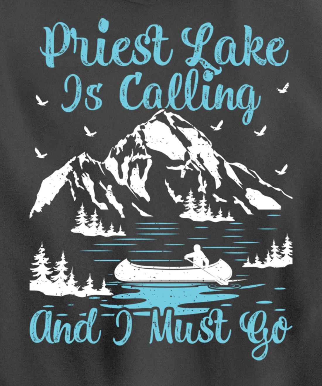 Priest Lake Is Calling And I Must Go Priest Lake Pullover Hoodie