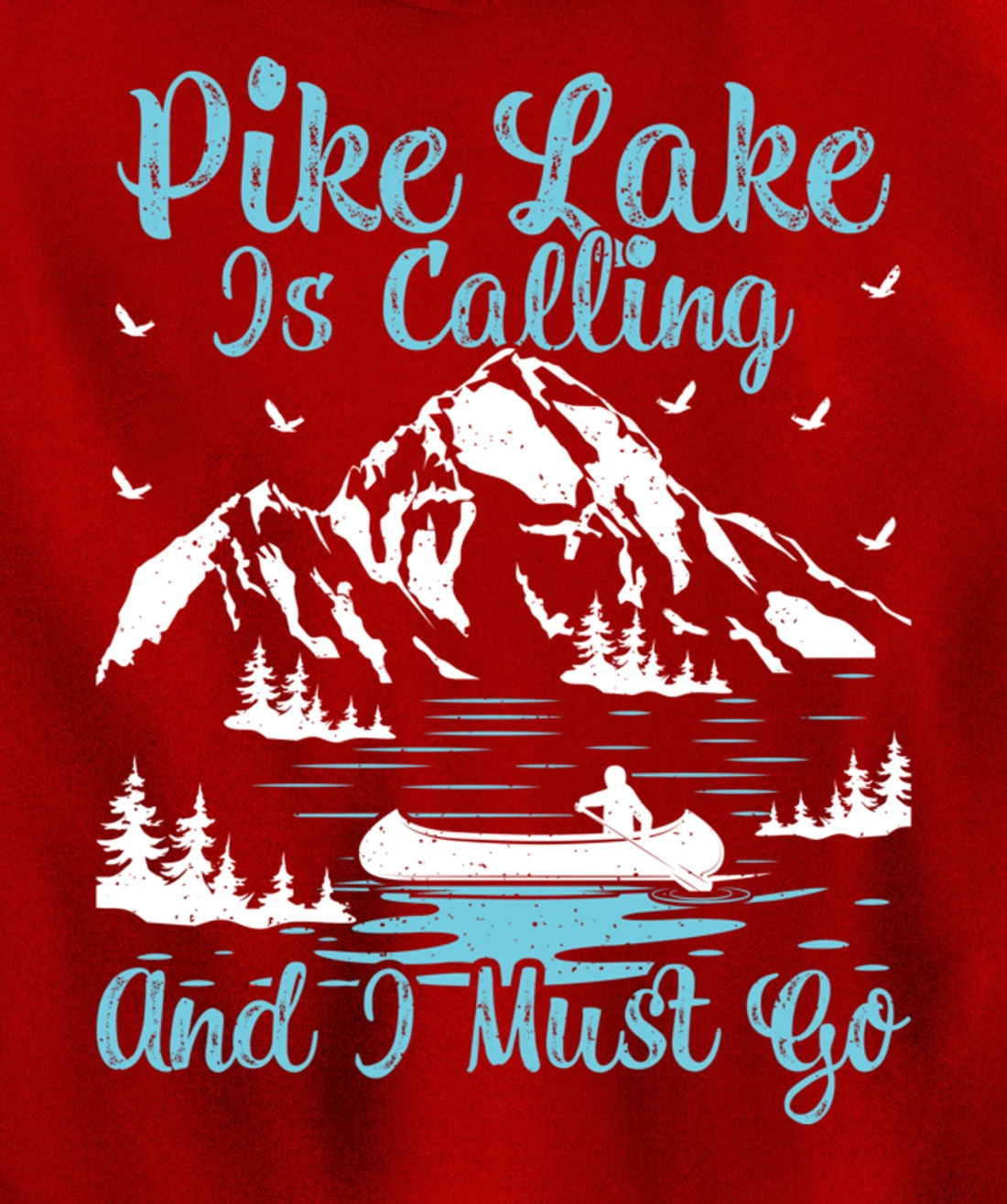 Pike Lake Is Calling And I Must Go Pike Lake Pullover Hoodie