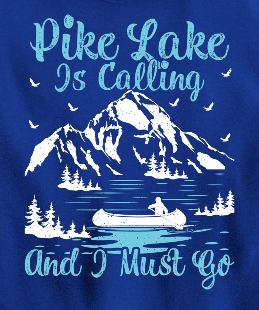 Pike Lake Is Calling And I Must Go Pike Lake Pullover Hoodie