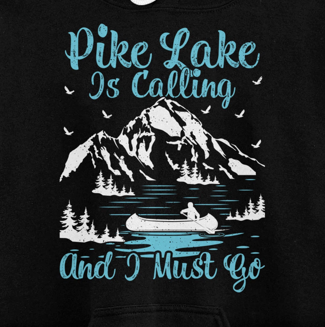 Pike Lake Is Calling And I Must Go Pike Lake Pullover Hoodie