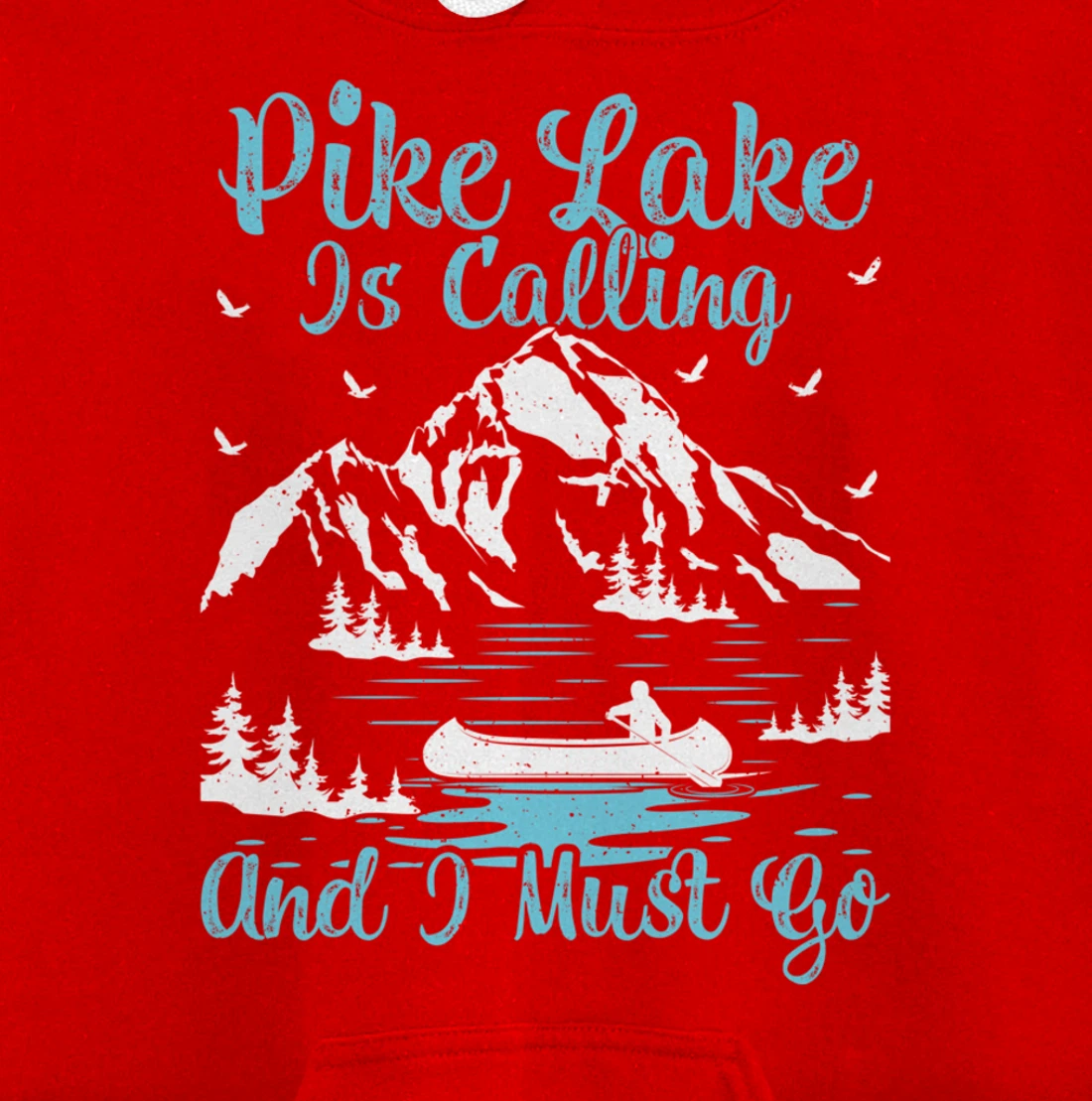 Pike Lake Is Calling And I Must Go Pike Lake Pullover Hoodie