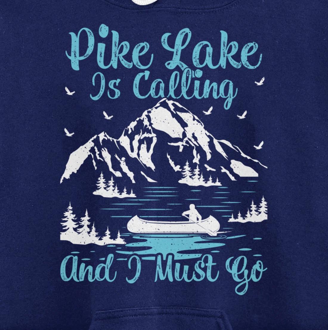 Pike Lake Is Calling And I Must Go Pike Lake Pullover Hoodie