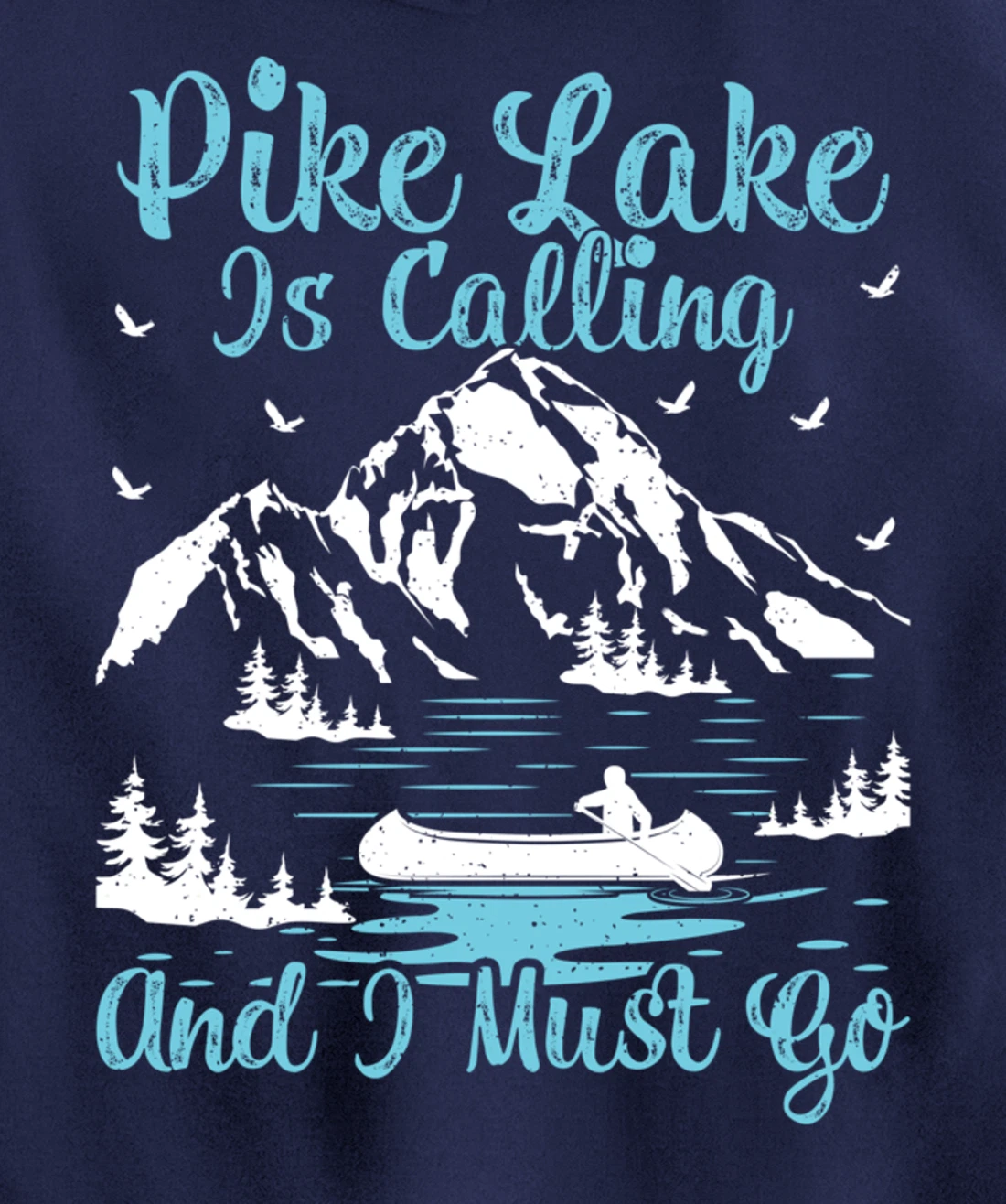 Pike Lake Is Calling And I Must Go Pike Lake Pullover Hoodie