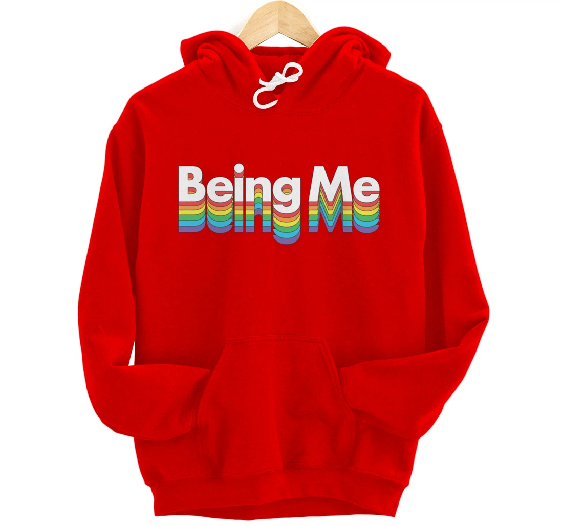 Being Me LGBT Gay Pride Rainbow Flag Pullover Hoodie