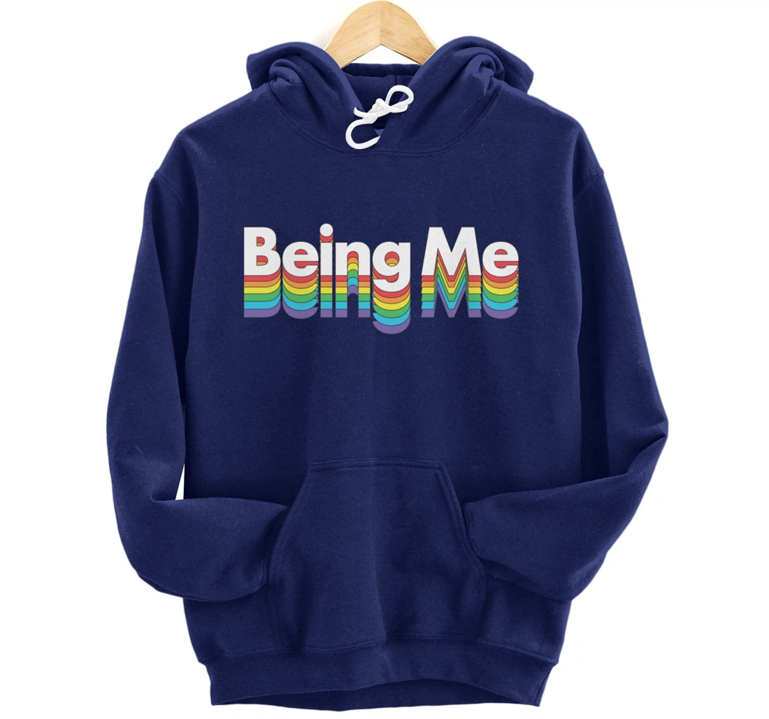 Being Me LGBT Gay Pride Rainbow Flag Pullover Hoodie