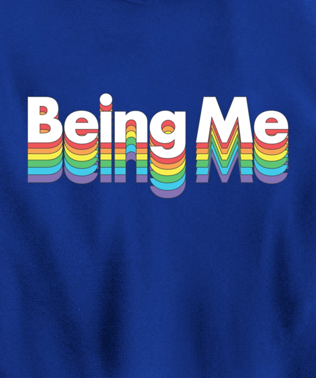 Being Me LGBT Gay Pride Rainbow Flag Pullover Hoodie