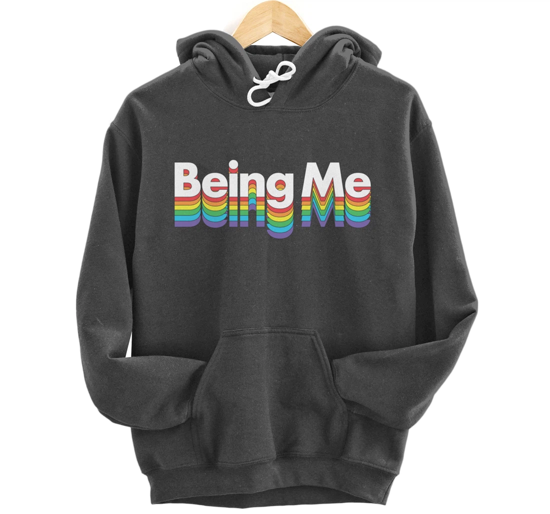 Being Me LGBT Gay Pride Rainbow Flag Pullover Hoodie