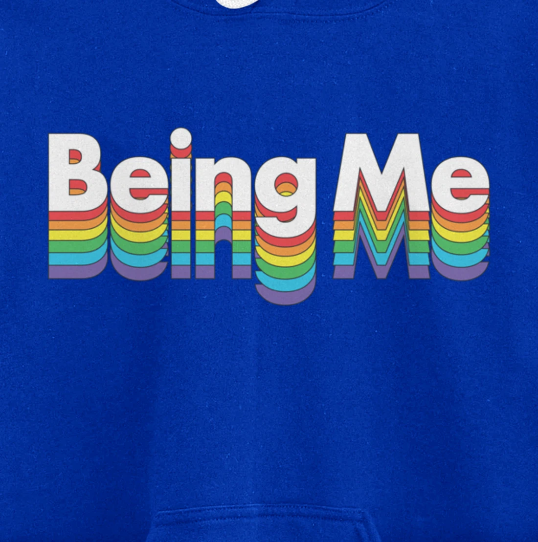 Being Me LGBT Gay Pride Rainbow Flag Pullover Hoodie