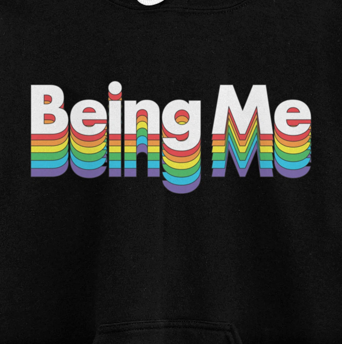 Being Me LGBT Gay Pride Rainbow Flag Pullover Hoodie