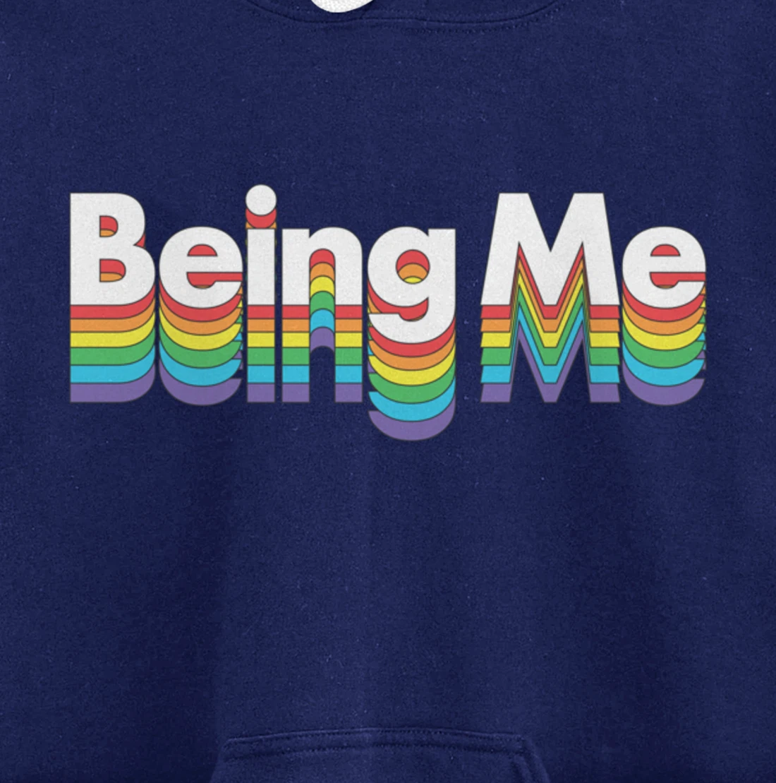 Being Me LGBT Gay Pride Rainbow Flag Pullover Hoodie