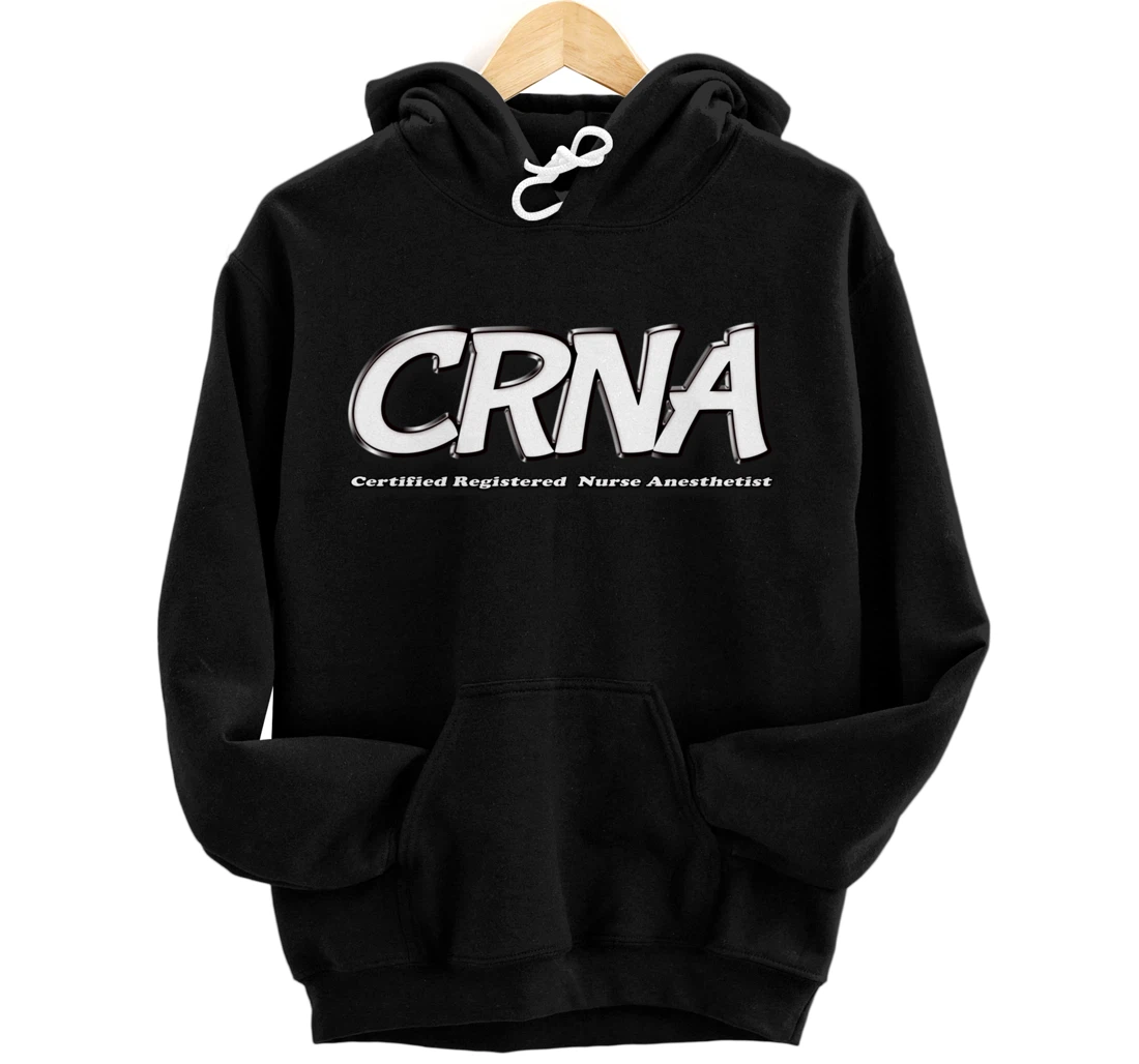 CRNA - Certified Registered Nurse Anesthetist Profession Pullover Hoodie