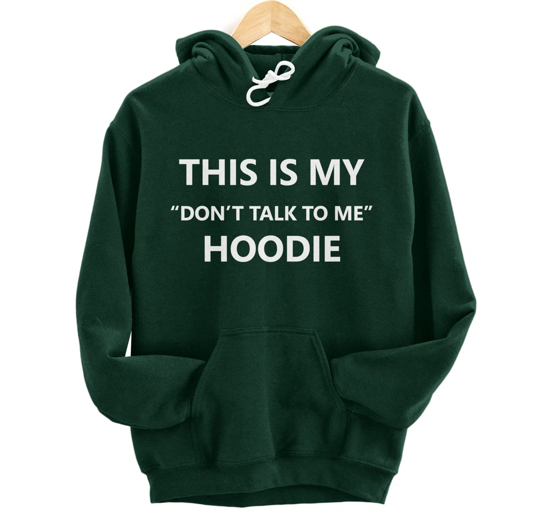 This Is My Don't Talk to Me Funny Meme Dank Gen Z Gift Pullover Hoodie