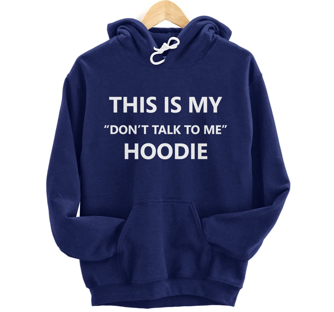 This Is My Don't Talk to Me Funny Meme Dank Gen Z Gift Pullover Hoodie