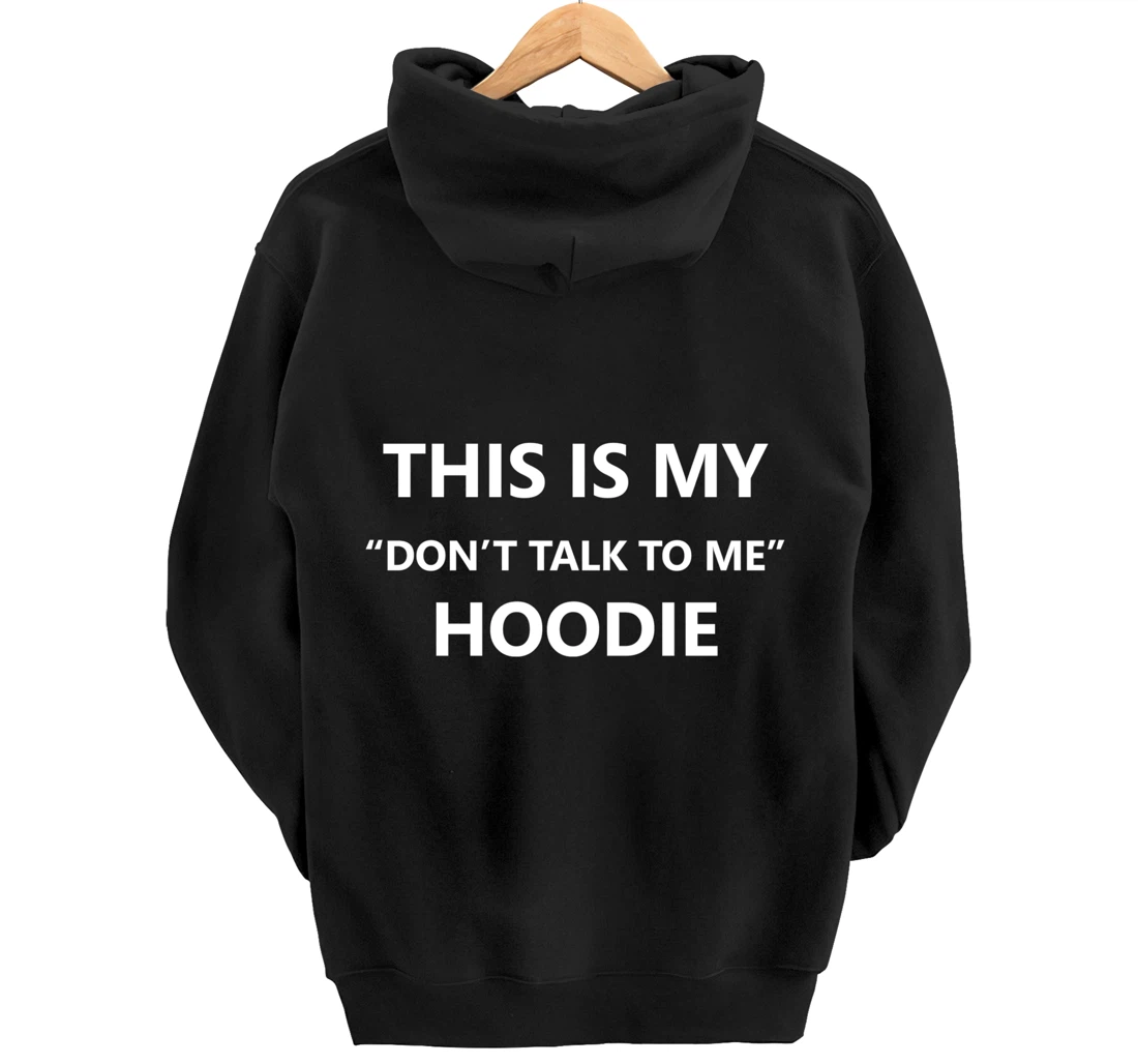 This Is My Don't Talk to Me Funny Meme Dank Gen Z Gift Pullover Hoodie