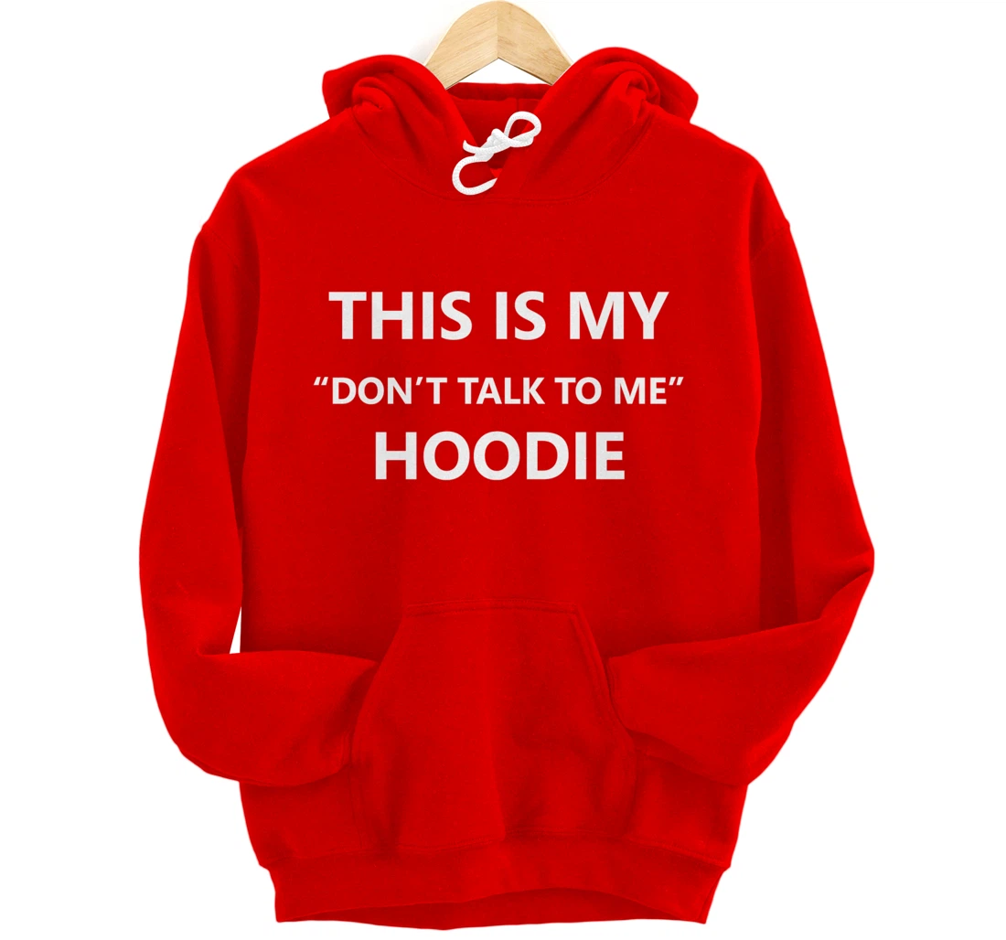 This Is My Don't Talk to Me Funny Meme Dank Gen Z Gift Pullover Hoodie
