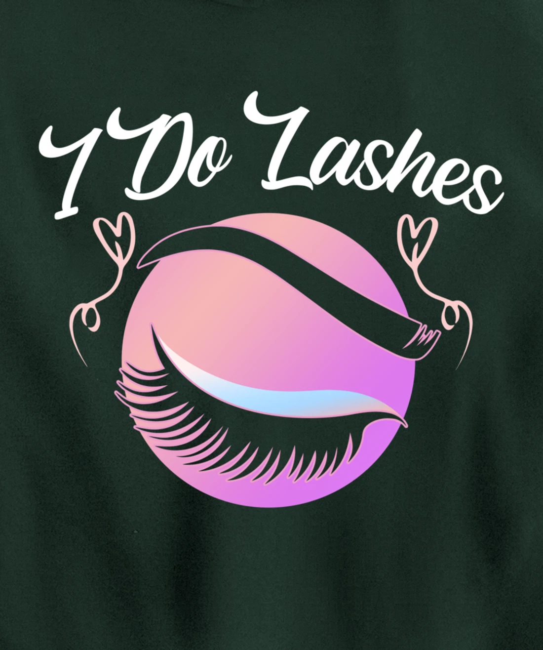 Lash Lover I Do Lashes Make Up Artist Gift Design Idea desig Pullover Hoodie