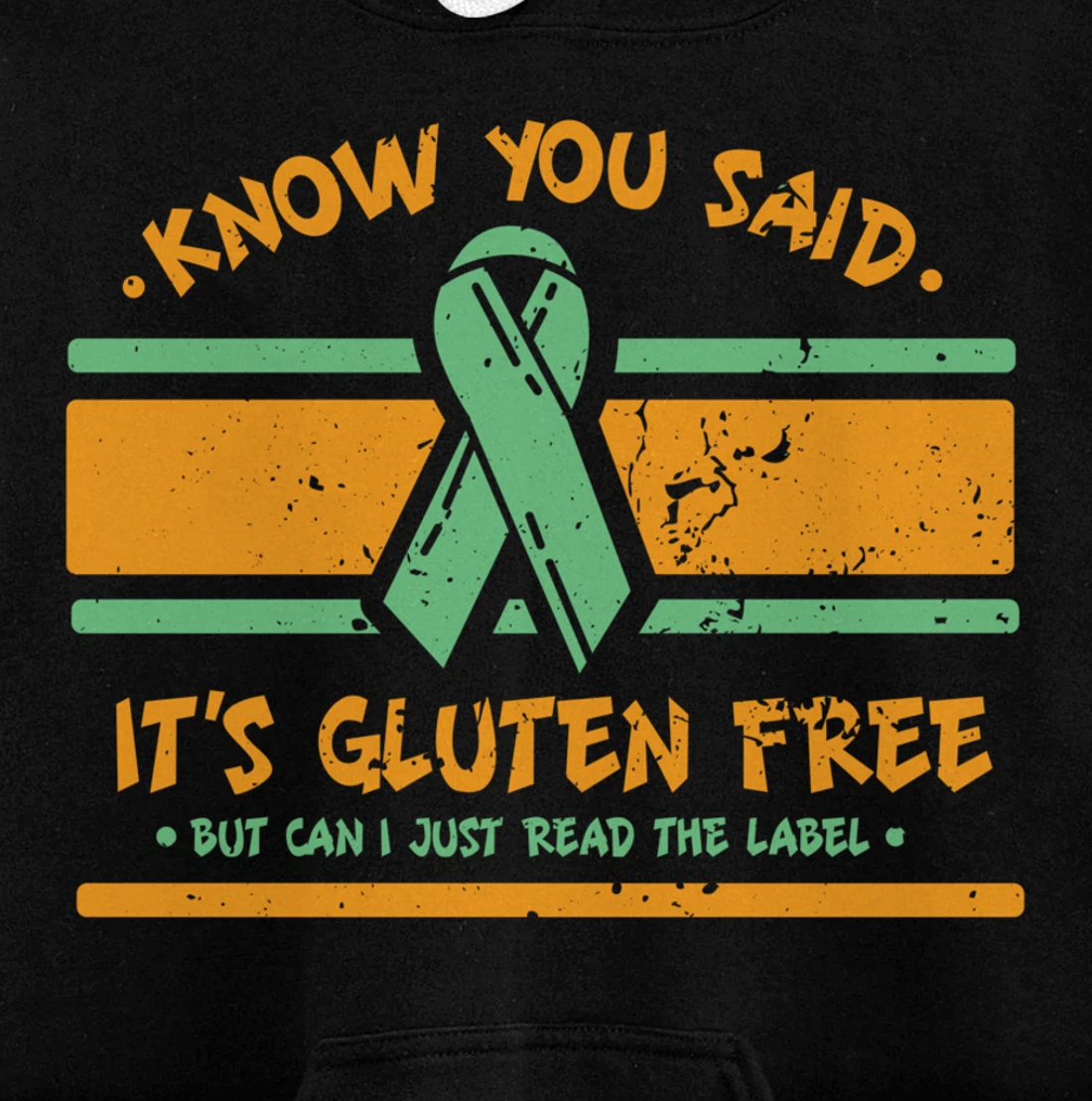 You Said It's Gluten Free But Can I Just Read The Label Pullover Hoodie