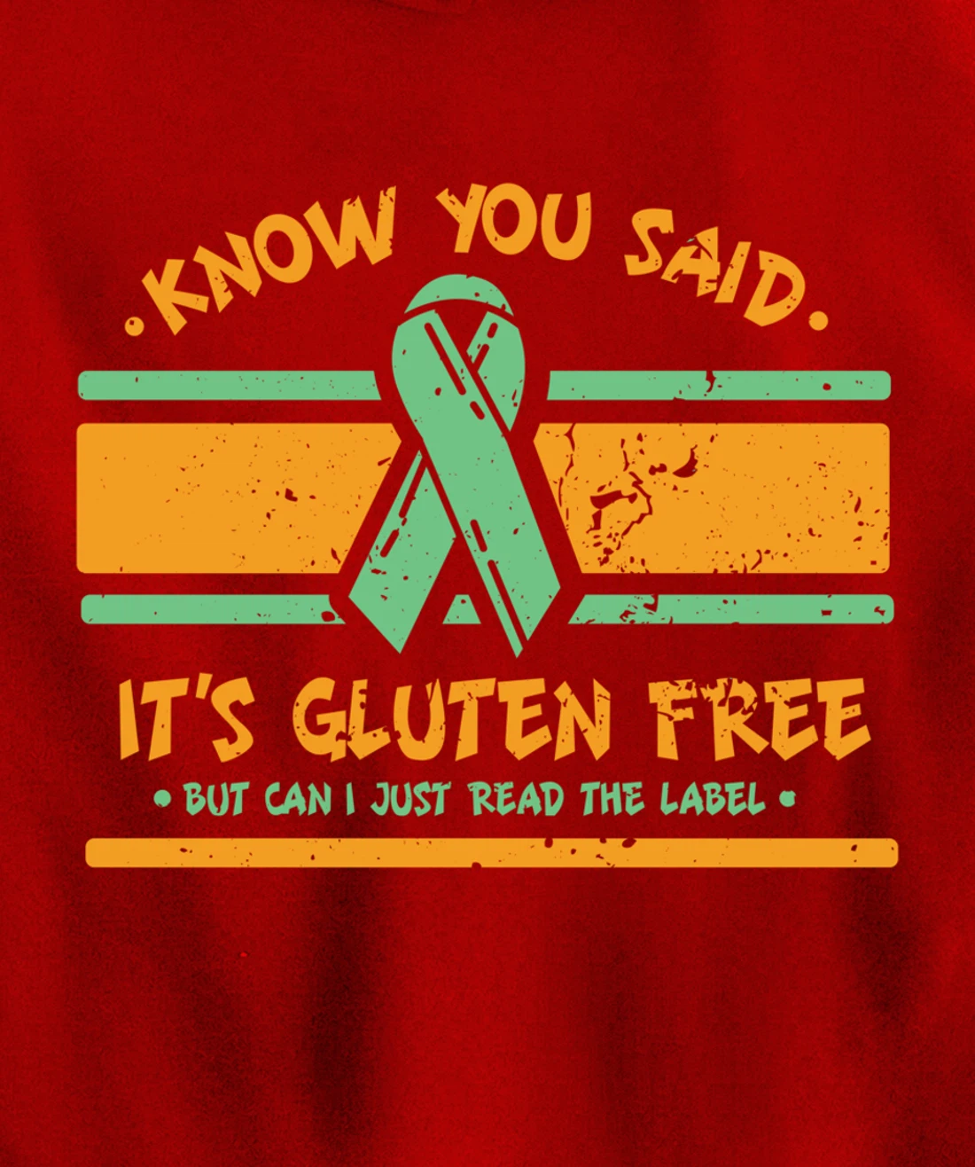 You Said It's Gluten Free But Can I Just Read The Label Pullover Hoodie