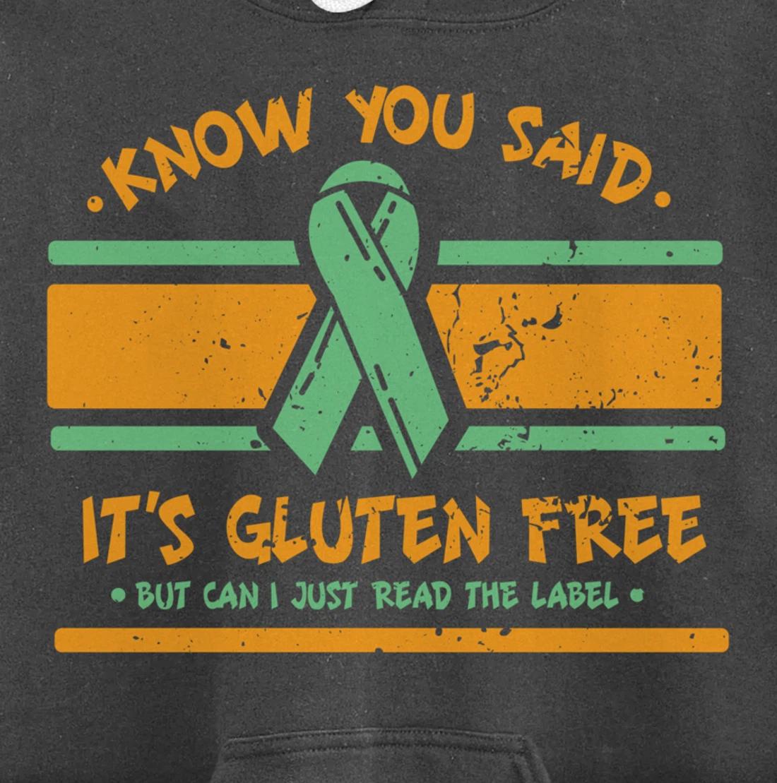 You Said It's Gluten Free But Can I Just Read The Label Pullover Hoodie