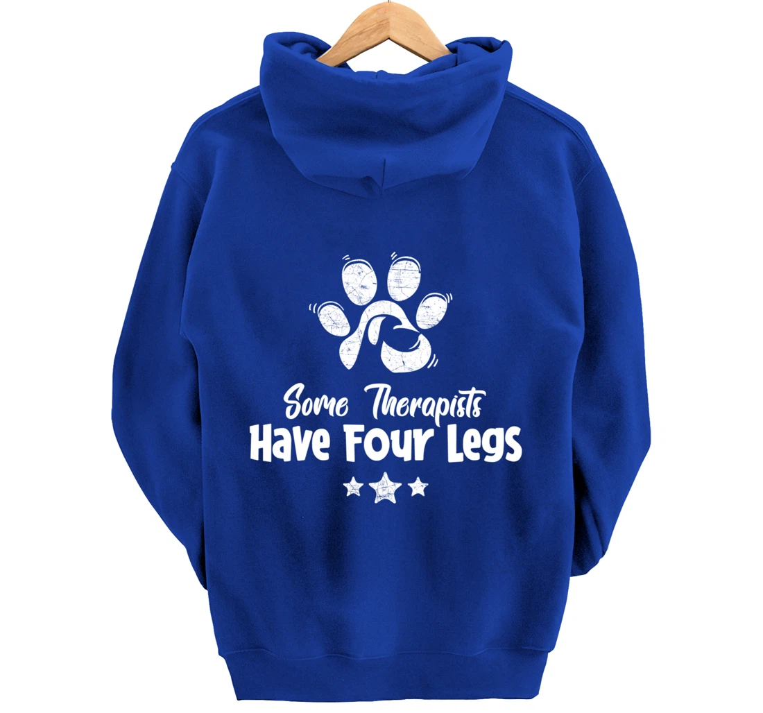 Some Therapists Have Four Legs - Dog Animal Lovers Fun Gift Pullover Hoodie