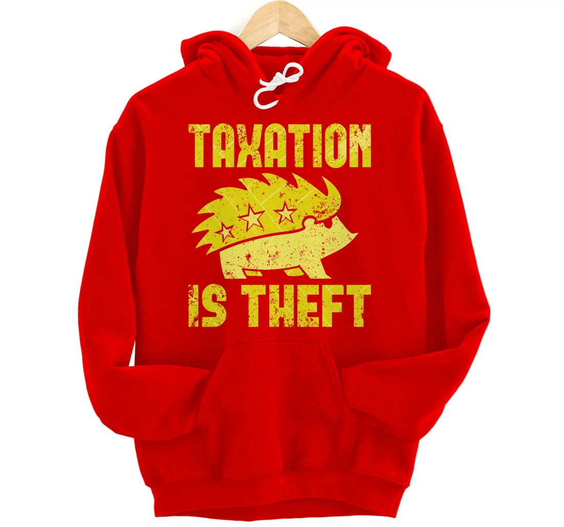 Taxation Is Theft Libertarian Anarcho Capitalism ANCAP Pullover Hoodie