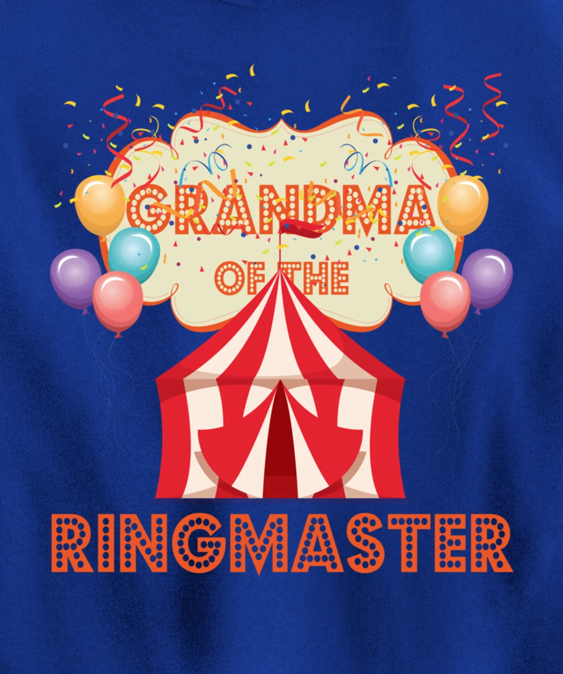 Circus Design Carnival Tent Party Grandma Of The Ringmaster Pullover Hoodie