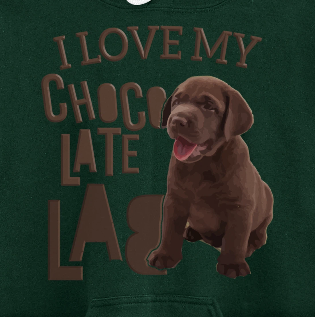 I Love My Chocolate Lab Pullover Hoodie