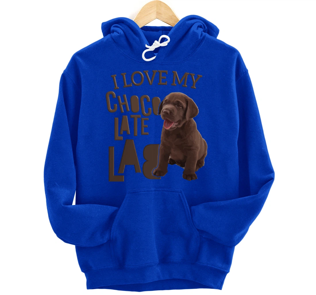 I Love My Chocolate Lab Pullover Hoodie