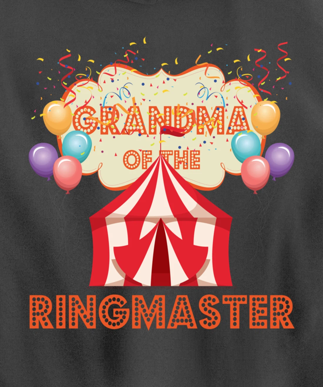 Circus Design Carnival Tent Party Grandma Of The Ringmaster Pullover Hoodie