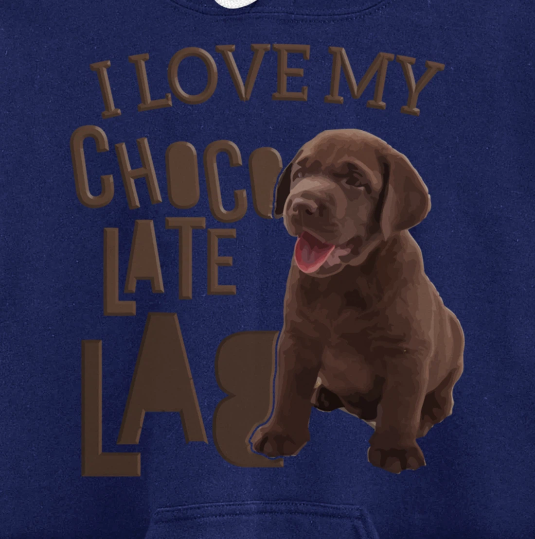 I Love My Chocolate Lab Pullover Hoodie
