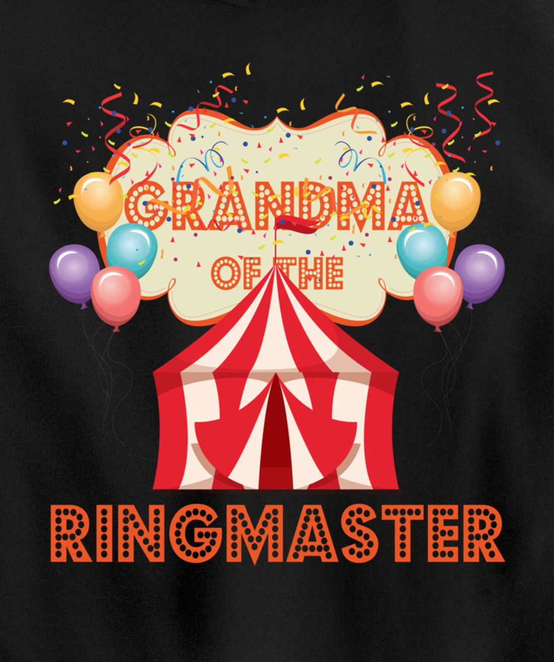 Circus Design Carnival Tent Party Grandma Of The Ringmaster Pullover Hoodie