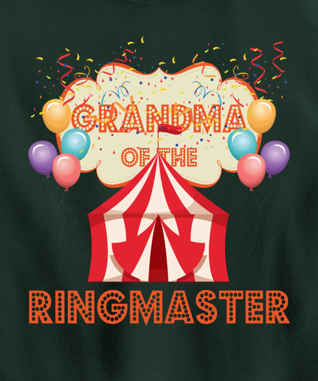 Circus Design Carnival Tent Party Grandma Of The Ringmaster Pullover Hoodie