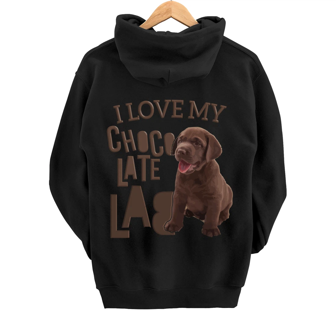 I Love My Chocolate Lab Pullover Hoodie
