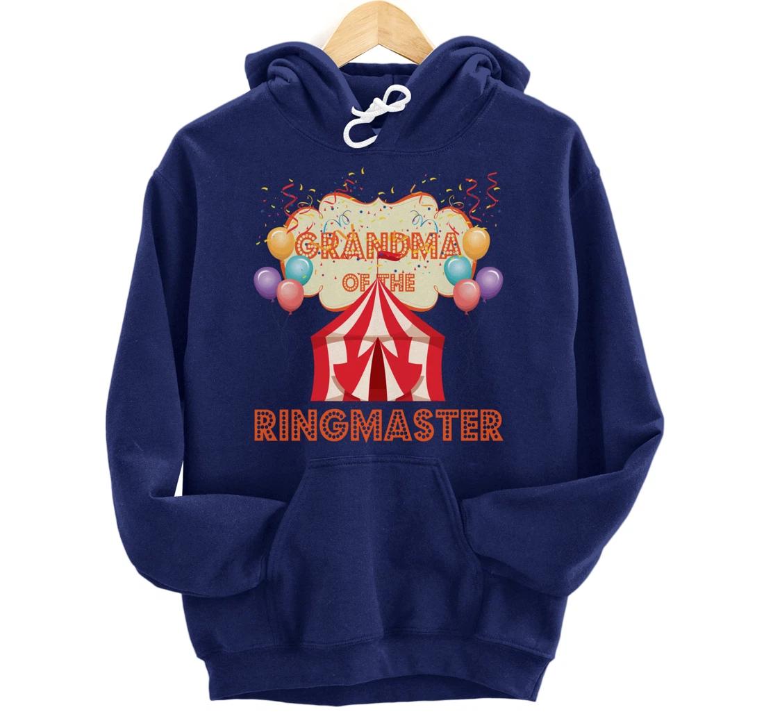 Circus Design Carnival Tent Party Grandma Of The Ringmaster Pullover Hoodie