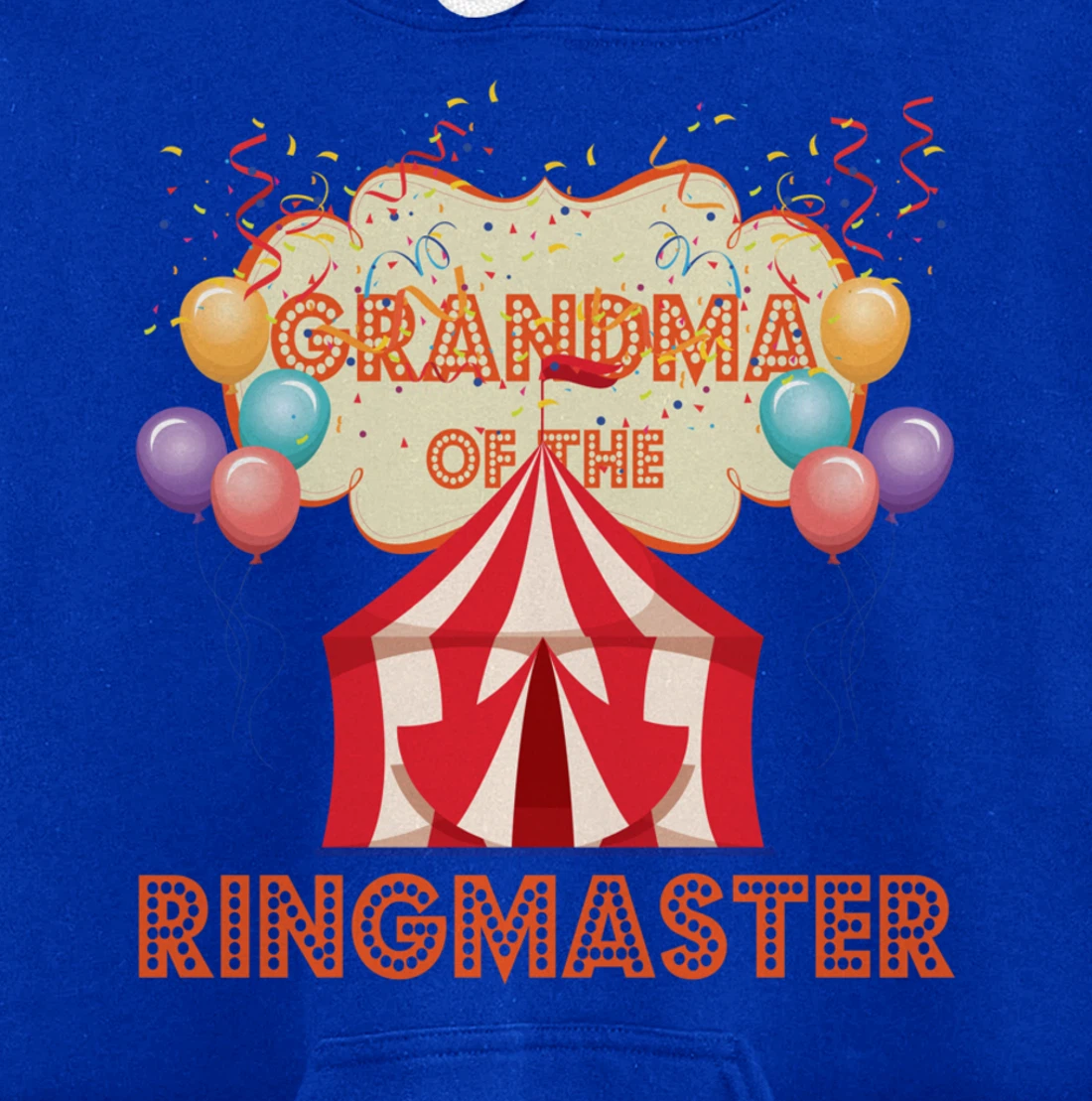 Circus Design Carnival Tent Party Grandma Of The Ringmaster Pullover Hoodie
