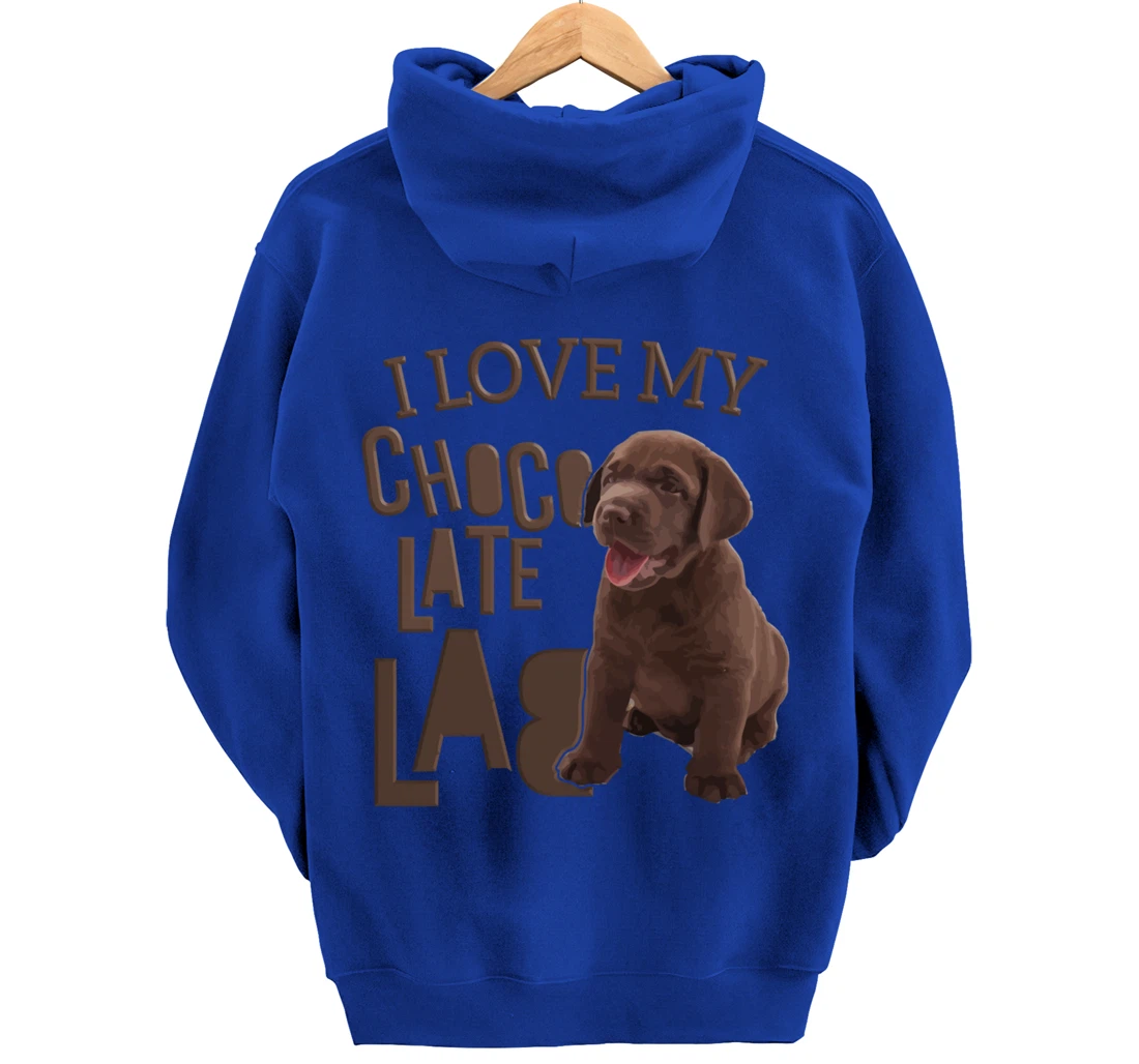 I Love My Chocolate Lab Pullover Hoodie