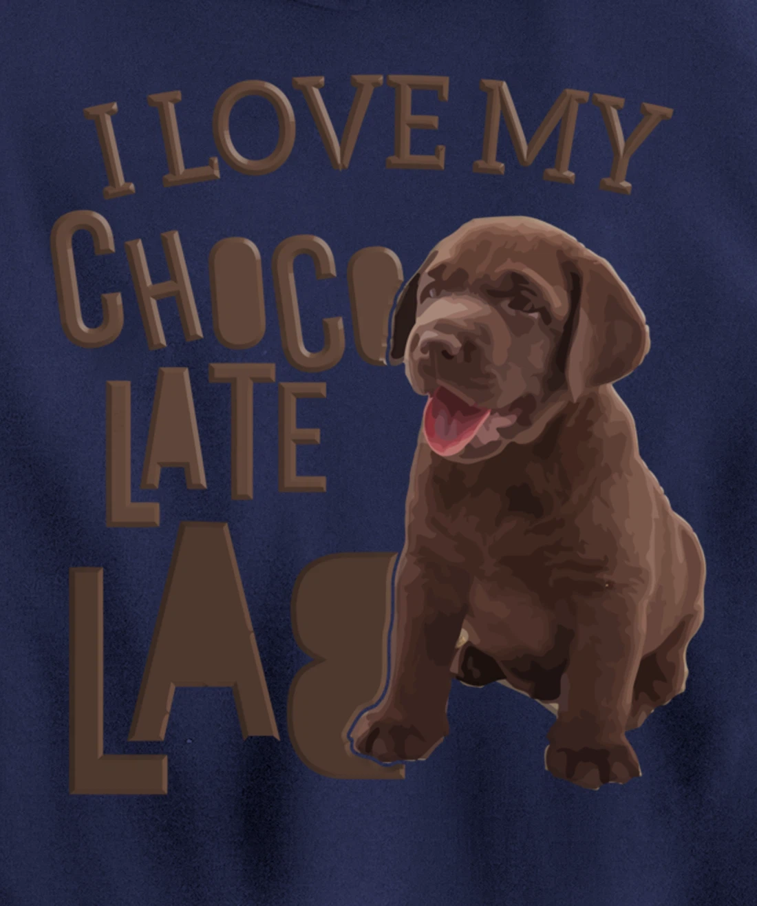 I Love My Chocolate Lab Pullover Hoodie
